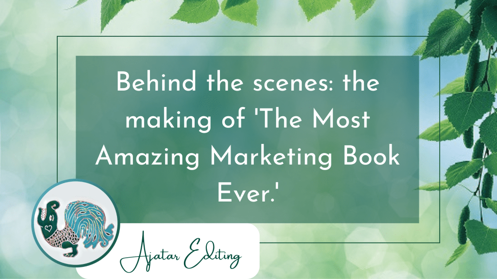 Behind the scenes: the making of ‘The Most Amazing Marketing Book&nbsp;Ever.’