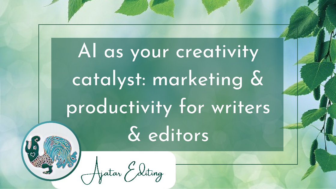 AI as your creativity catalyst: marketing and productivity for writers ...